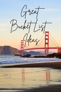 Front cover_Great Bucket List Ideas