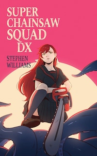 Couverture_Super Chainsaw Squad DX