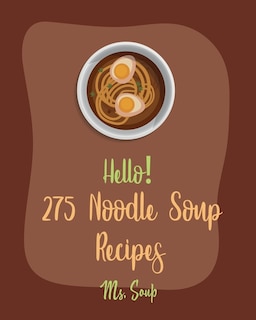Front cover_Hello! 275 Noodle Soup Recipes