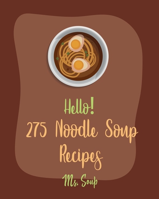 Front cover_Hello! 275 Noodle Soup Recipes