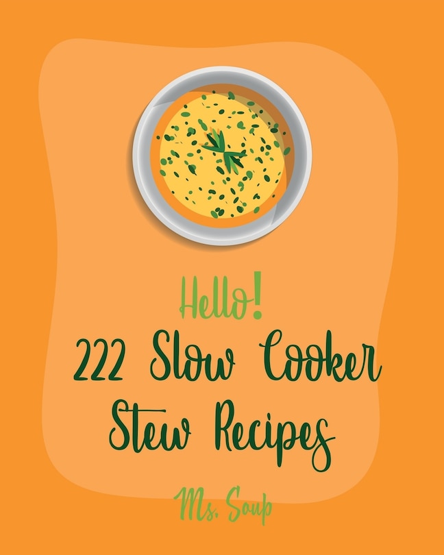 Front cover_Hello! 222 Slow Cooker Stew Recipes