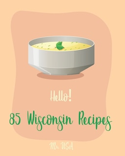 Front cover_Hello! 85 Wisconsin Recipes
