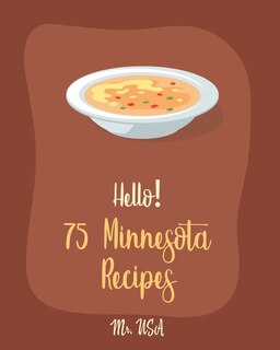Front cover_Hello! 75 Minnesota Recipes