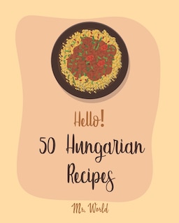 Couverture_Hello! 50 Hungarian Recipes