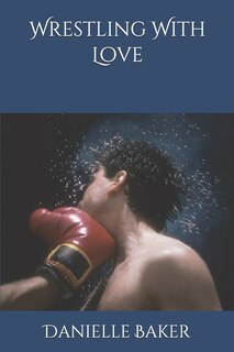Front cover_Wrestling With Love