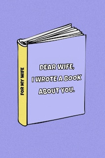 Couverture_Dear Wife I wrote a book about you