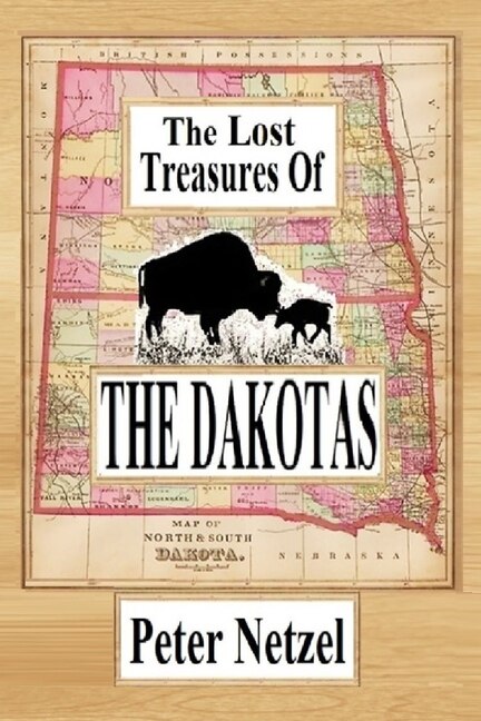Front cover_The Lost Treasures Of The Dakotas