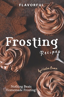 Front cover_Flavorful Frosting Recipes