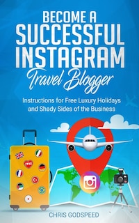Front cover_Become A Successful Instagram Travel Blogger