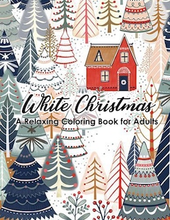 Front cover_White Christmas - A Relaxing Coloring Book for Adults