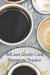 Bill and Credit Card Payment: Keep Track of all your Monthly Bill and Credit Card Payments, Due Dates, Amounts and Interest Paid, as Well as Unpaid Balances and Available Credit, for 720 Bill and Credit Card Payments, Includes Yearly Overviews