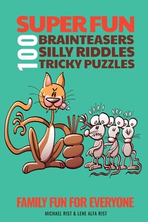 Couverture_100 Super Fun Brainteasers, Silly Riddles and Tricky Puzzles