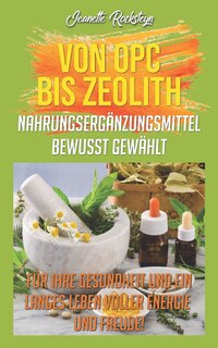 Front cover_Von OPC bis Zeolith Nahrungsergänzungsmittel bewusst gewählt