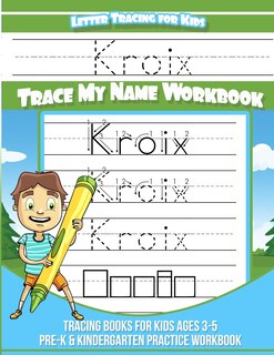 Couverture_Kroix Letter Tracing for Kids Trace my Name Workbook