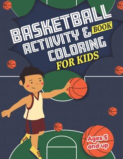 Couverture_Basketball Activity and Coloring Book for kids Ages 5 and up