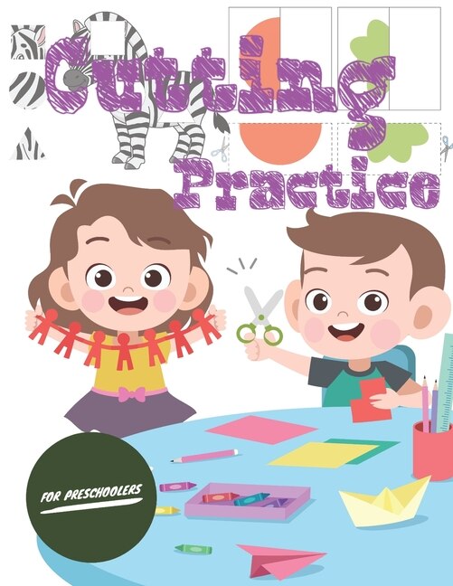 Cutting Practice: Scissor skills for preschoolers to kindergarteners ages 3 to 5, cut and paste workbook with 100 pages.