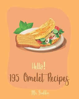 Front cover_Hello! 195 Omelet Recipes