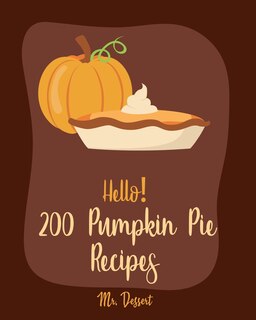 Couverture_Hello! 200 Pumpkin Pie Recipes
