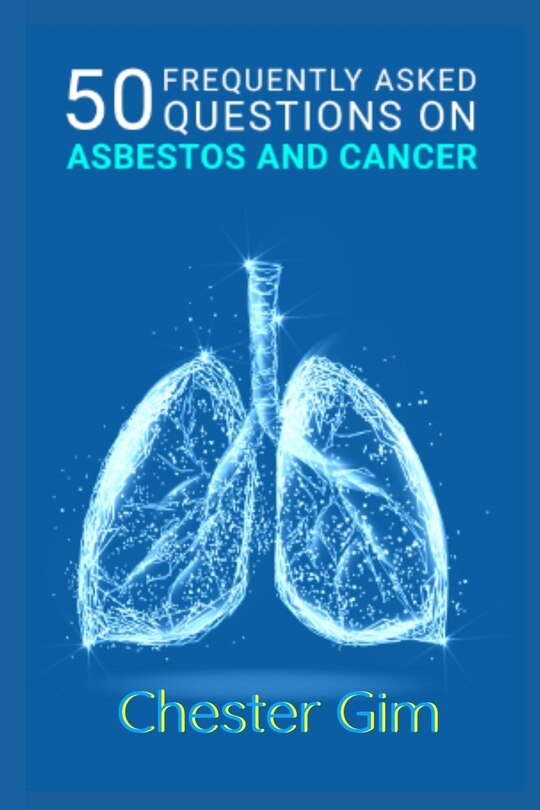 Front cover_50 Frequently Asked Questions on Asbestos and Cancer