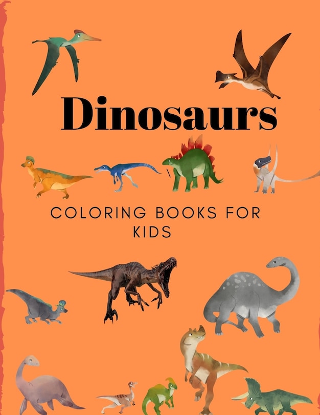 Front cover_Dinosaurs Coloring Books for Kids