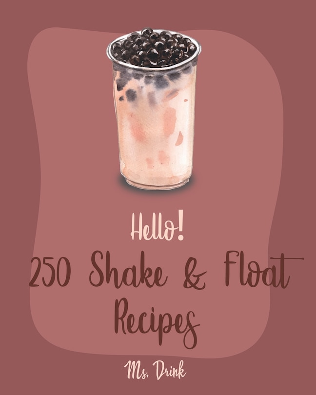Couverture_Hello! 250 Shake & Float Recipes