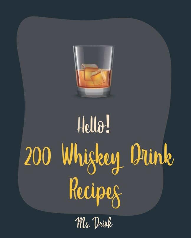 Couverture_Hello! 200 Whiskey Drink Recipes