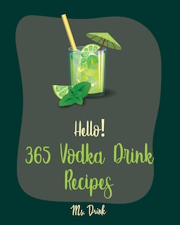 Front cover_Hello! 365 Vodka Drink Recipes
