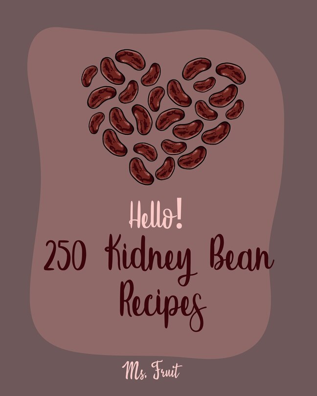 Couverture_Hello! 250 Kidney Bean Recipes