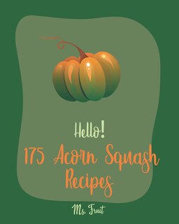 Couverture_Hello! 175 Acorn Squash Recipes