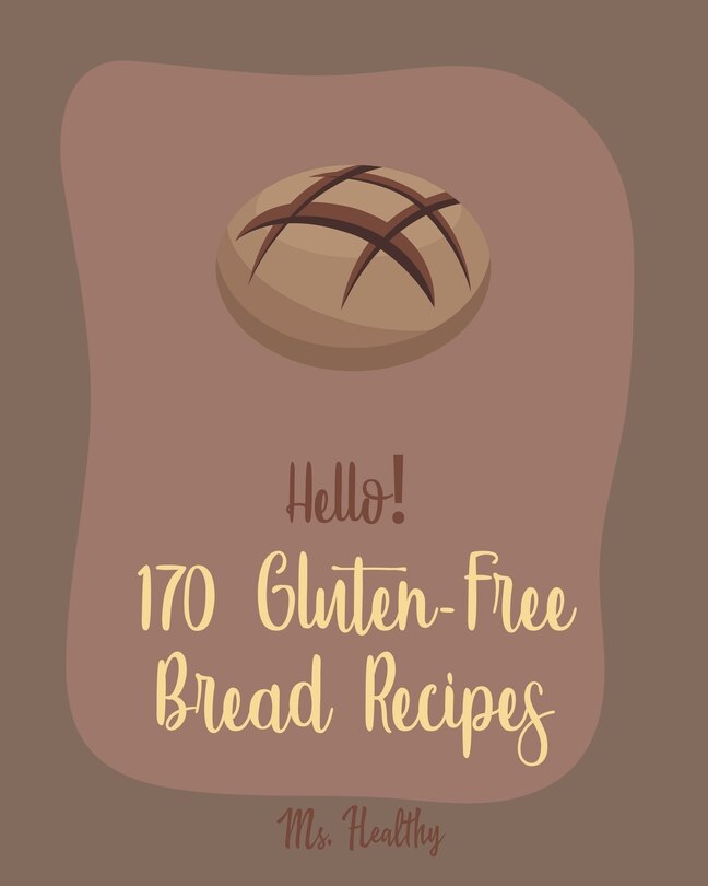 Couverture_Hello! 170 Gluten-Free Bread Recipes