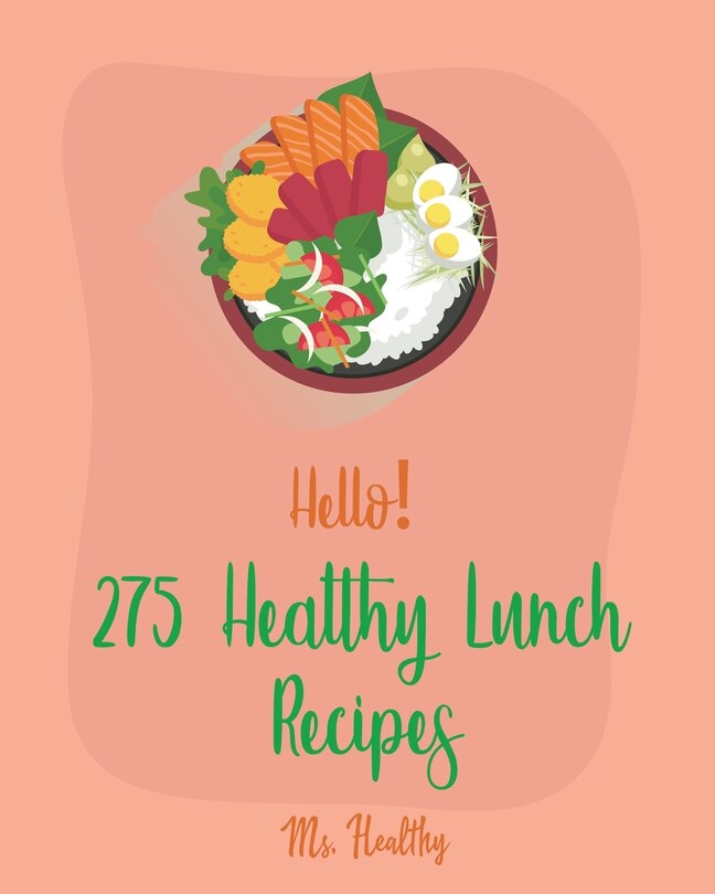 Front cover_Hello! 275 Healthy Lunch Recipes