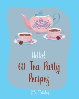 Front cover_Hello! 60 Tea Party Recipes