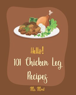 Front cover_Hello! 101 Chicken Leg Recipes