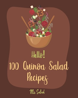 Front cover_Hello! 100 Quinoa Salad Recipes