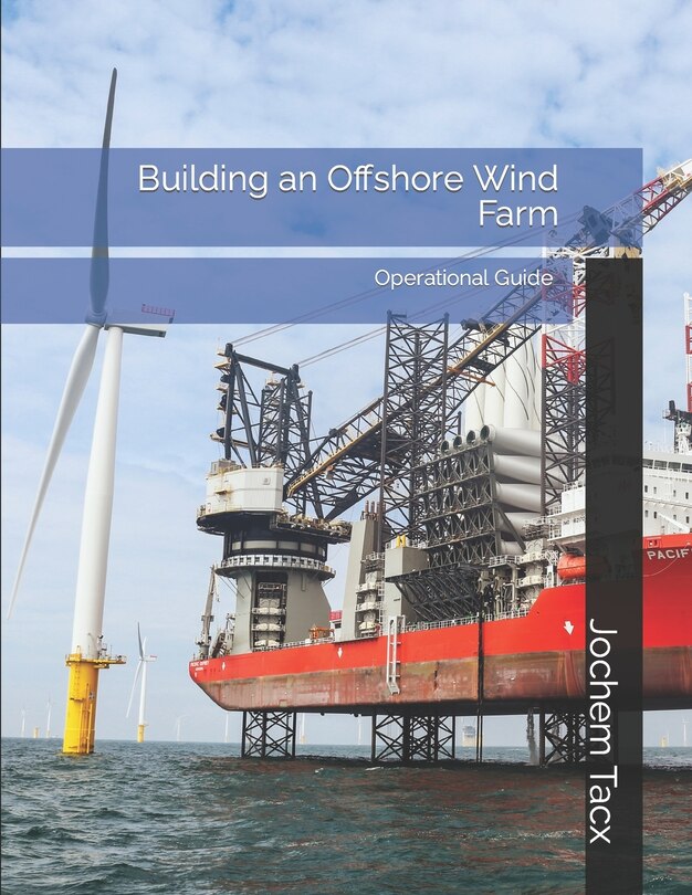 Building An Offshore Wind Farm Operational Master Guide Limited
