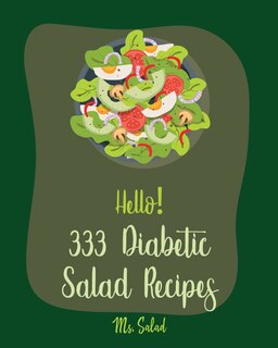 Front cover_Hello! 333 Diabetic Salad Recipes