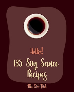 Front cover_Hello! 185 Soy Sauce Recipes