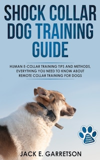Front cover_Shock Collar Dog Training Guide