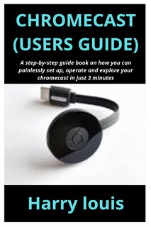 Front cover_Chromecast (Users Guide)