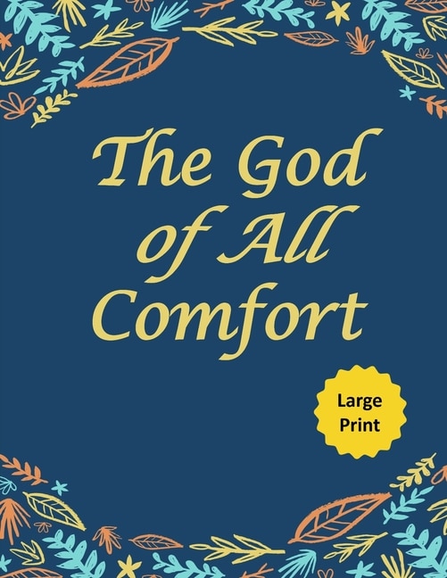 The God of All Comfort (Large Print): Bible Promises to Comfort Women (God's Love)