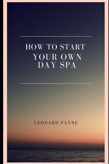 Couverture_How to Start Your Own Day Spa