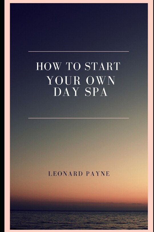 Couverture_How to Start Your Own Day Spa