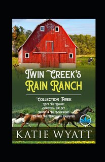 Front cover_Twin Creek's Rain Ranch Romance Series