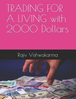 Front cover_TRADING FOR A LIVING with 2000 Dollars