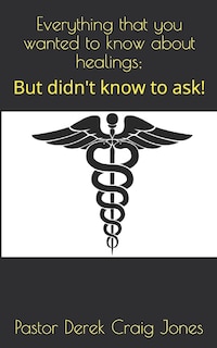 Couverture_Everything that you wanted to know about healings;