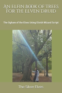 Couverture_An Elfin Book of Trees for the Elven Druid