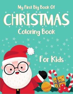 Front cover_My First Big Book Of Christmas Coloring Book For Kids