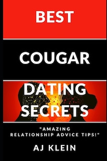 Best Cougar Dating Secrets: Amazing Relationship Advice Tips