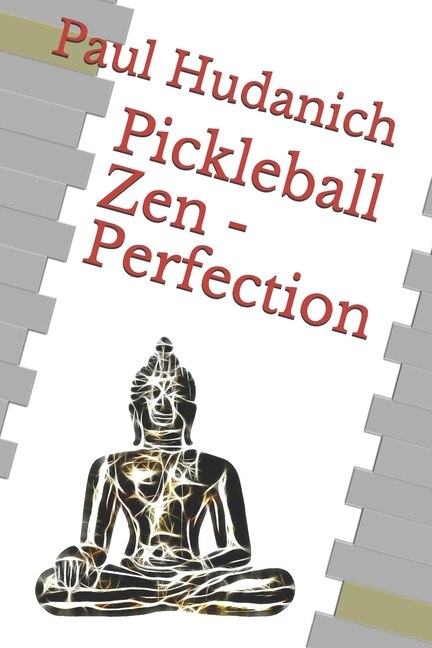 Front cover_Pickleball Zen - Perfection