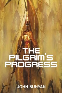 Pilgrim's Progress: John Bunyan Classic